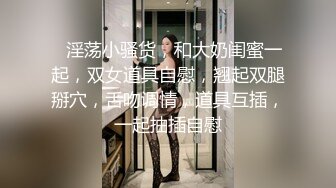 [2DF2] 宅男网约上门服务的小时工性感靓妹女仆菲菲骚妹子偸拿男主衣物幻想自慰被发现机不可失脱光啪啪内射对白淫荡[BT种子]