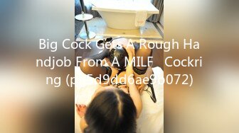 Big Cock Gets A Rough Handjob From A MILF   Cockring (ph5d9dd6ae9b072)