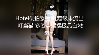 白皙性感女神 身材一级棒女神嫩模〖fitnessbaby〗无套内射，看白花花的精液从女神小嫩穴中流出，冲击感超强