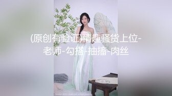 商城跟随偷窥跟男友逛街的双马尾美眉 渔网黑丝貌似没穿内内 屁屁好大好性感