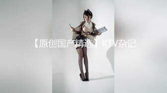 色影神壕大神『Ttxk』极品女神性爱甄选 调教数名明星颜值女奴 完美露脸