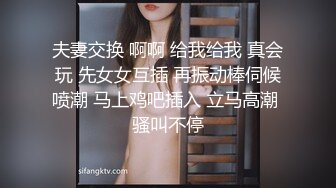 害羞的小女友为我口活满足后在主动上位