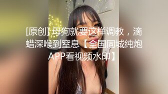 9分极品颜值外围，久违的视觉盛宴，深思霍思燕，粉嫩美穴蜜桃臀