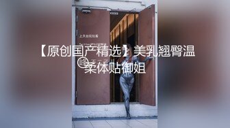 校花级清纯学生妹，寝室床铺里逃课果聊，哥哥快射，在下铺同学回来就不方便啦