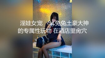 豐臀巨乳小母狗理髮店扣玩粉穴色誘小夥女上位騎乘潮噴／軟萌福利妖又又醬被男友扒光衣物各種體位啪啪等 720p