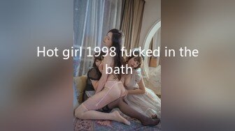 Hot girl 1998 fucked in the bath