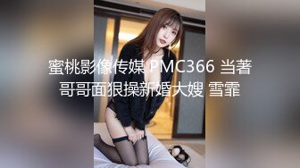 番號xh11：「快操我…用力…」尾隨少女到酒店，讓她自慰誘惑騷屄癢到不行再推倒做愛